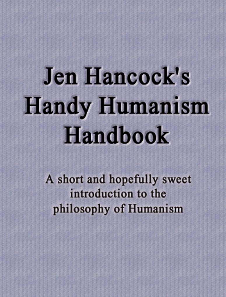 Jen Hancock‘s Handy Humanism Handbook