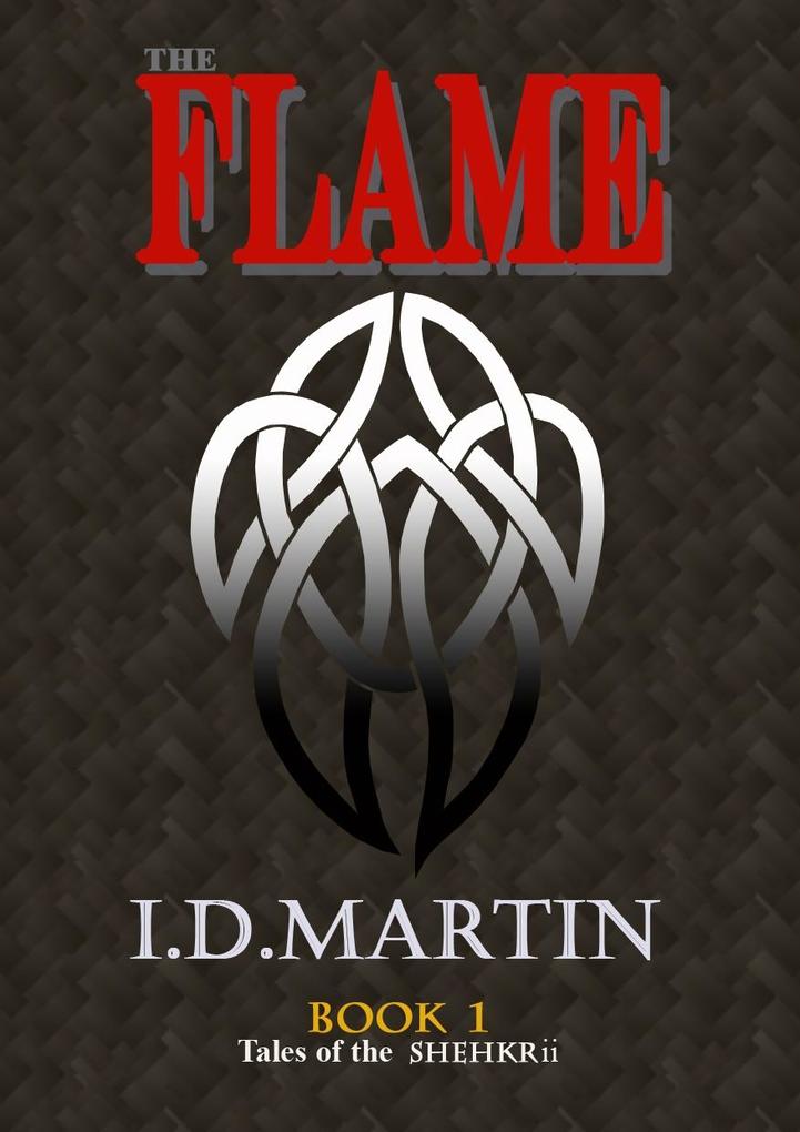 Flame: Book 1 (Tales of the Shehkrii)