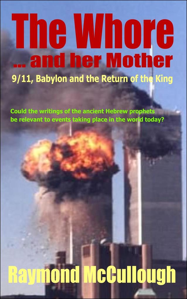 Whore and her Mother: 9/11 Babylon and the Return of the King