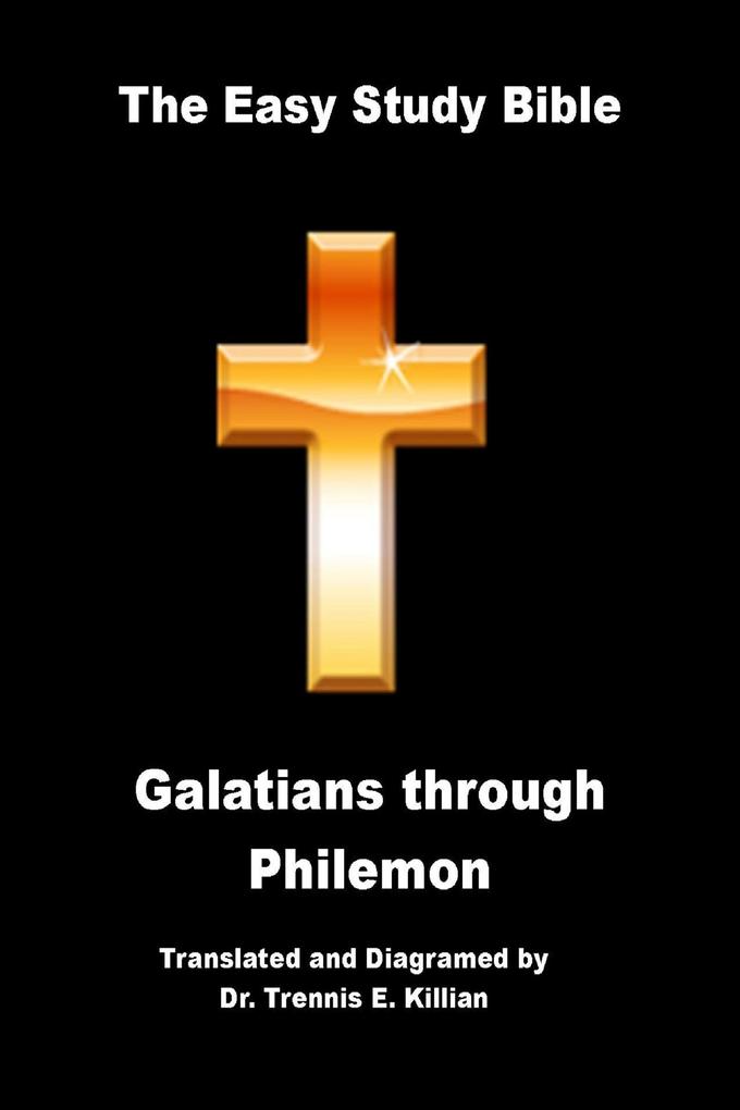 Easy Study Bible: Galatians through Philemon