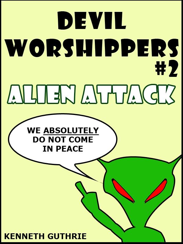 Devil Worshipers: Alien Attack