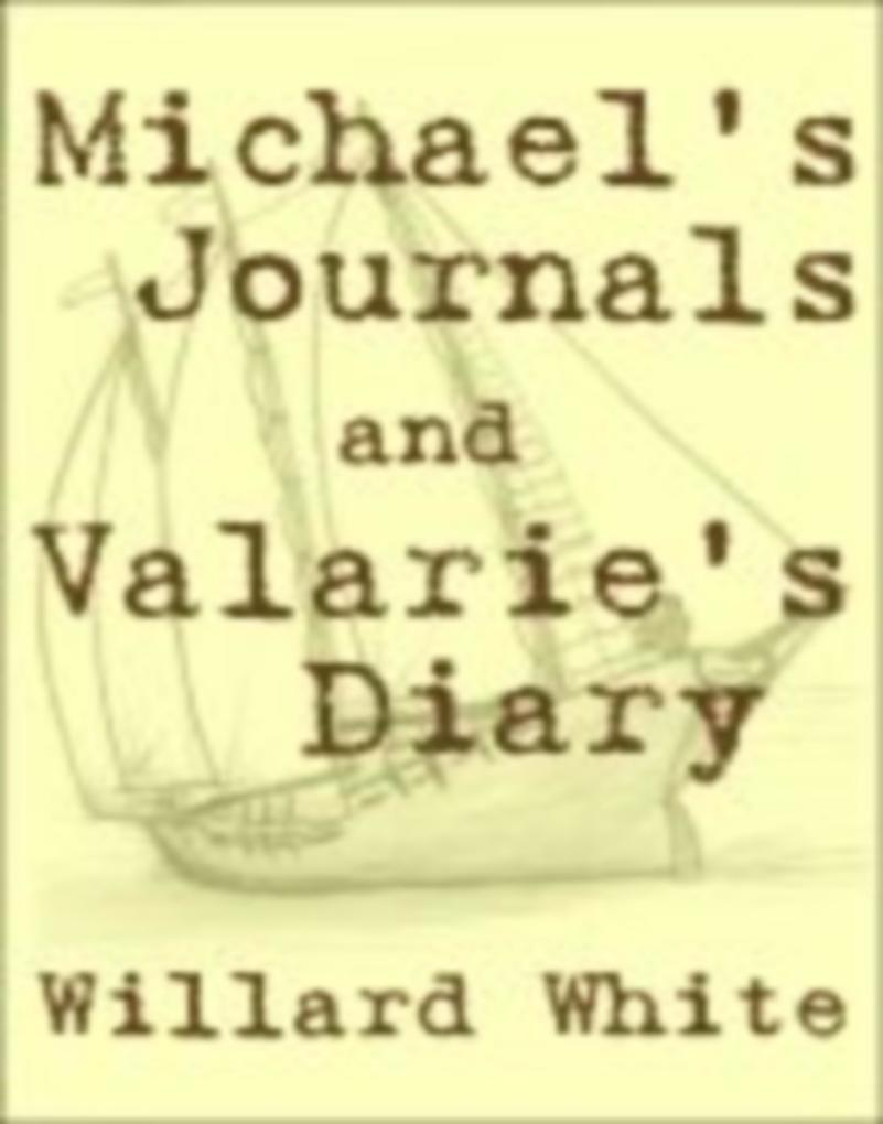 Michael‘s Journals and Valarie‘s Diary