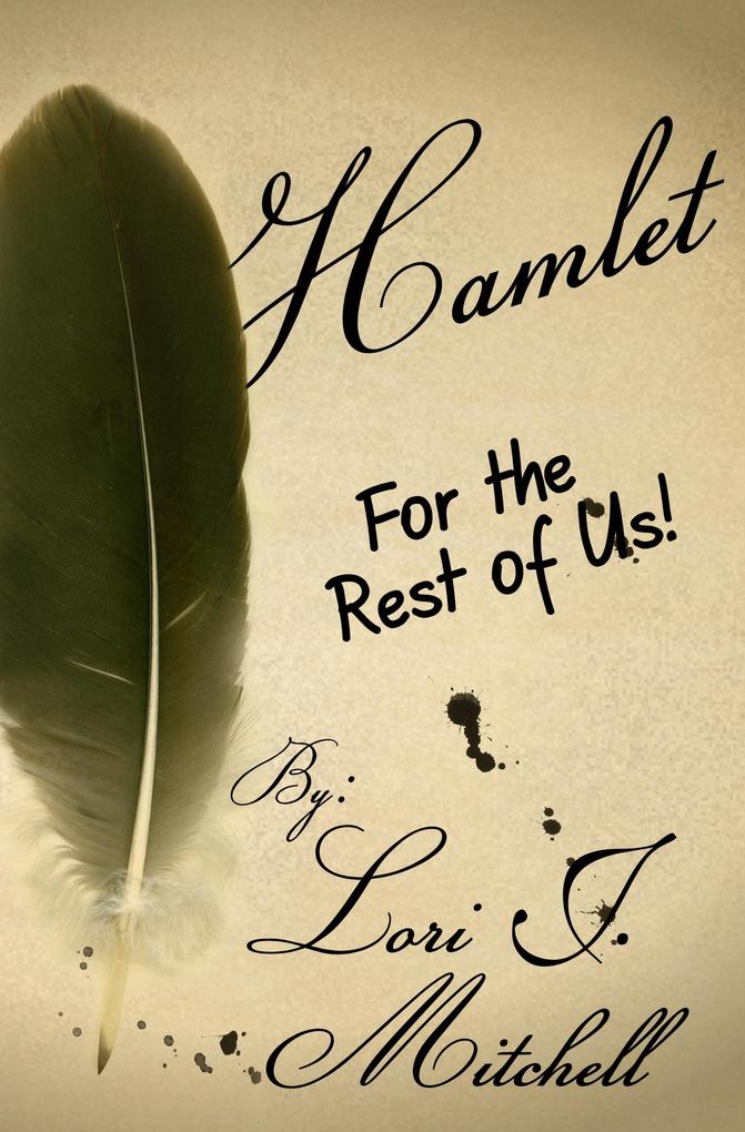 Hamlet for the Rest of Us!