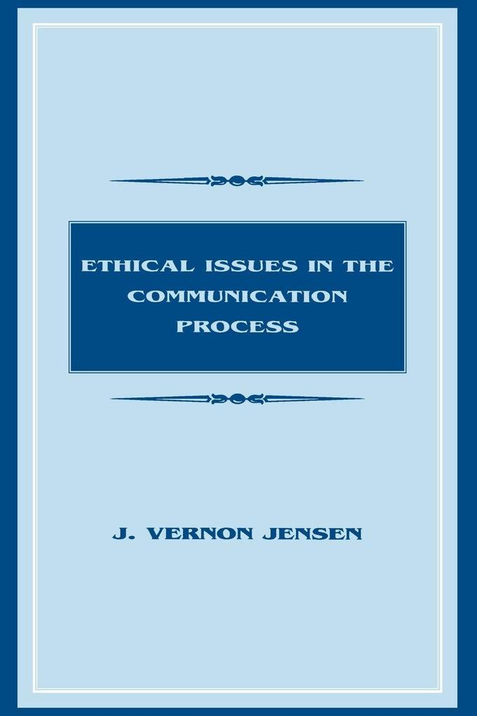 Ethical Issues in the Communication Process