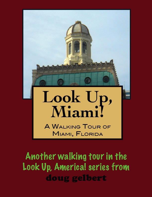 Walking Tour of Miami Florida