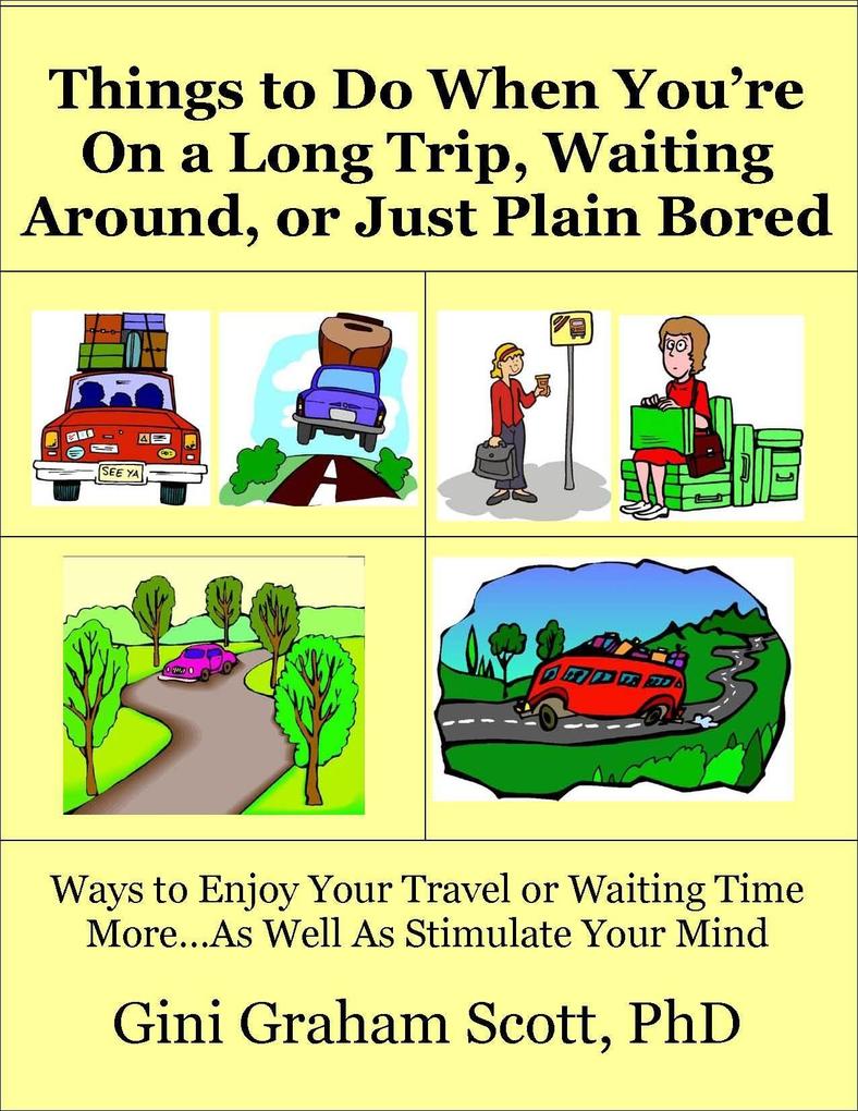 Things to Do When You‘re On a Long Trip Waiting Around or Just Plain Bored