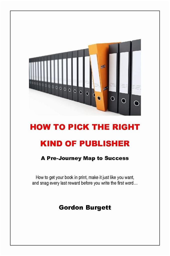 How to Pick the Right Kind of Publisher: A Pre-journey Map to Success