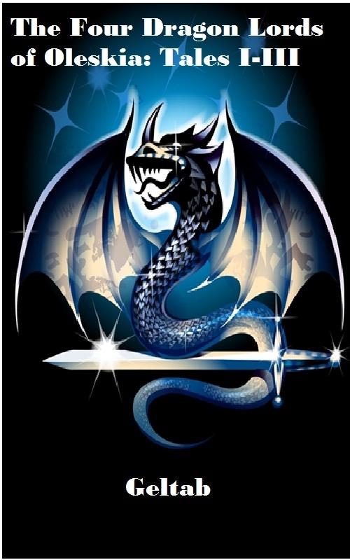 Four Dragon Lords of Oleskia: Tales I-III