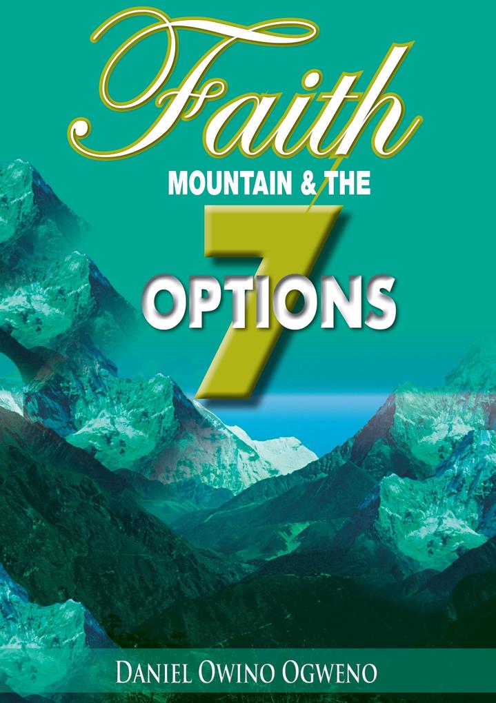 Faith Mountain And The Seven Options