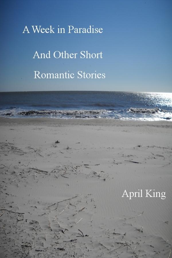 Week in Paradise and Other Short Romantic Stories