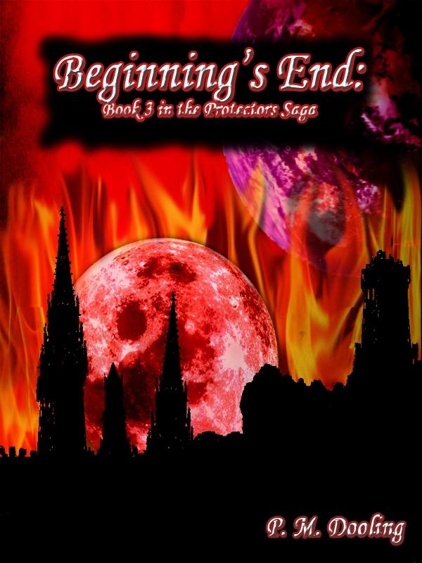 Beginning‘s End: Book 3 in the Protectors Saga