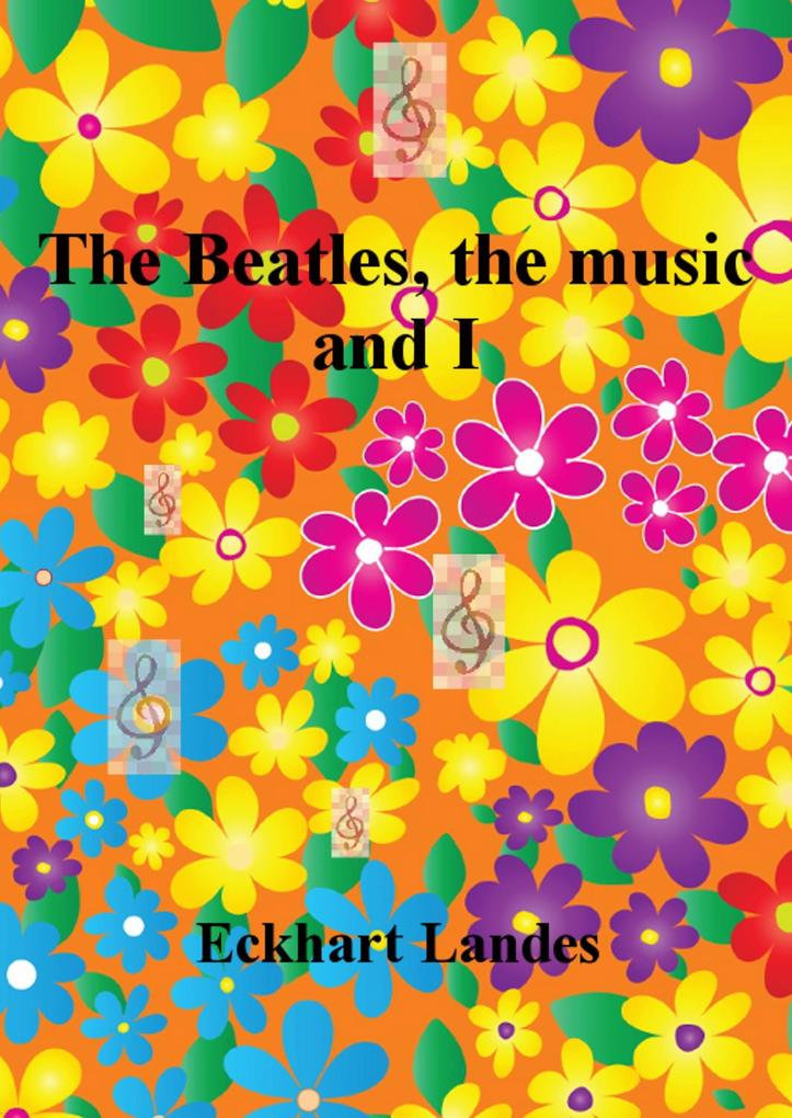 Beatles the music and I