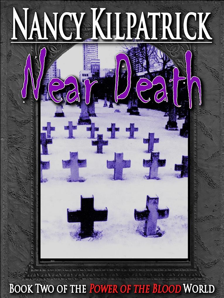 Near Death: Book II in the Power of the Blood World