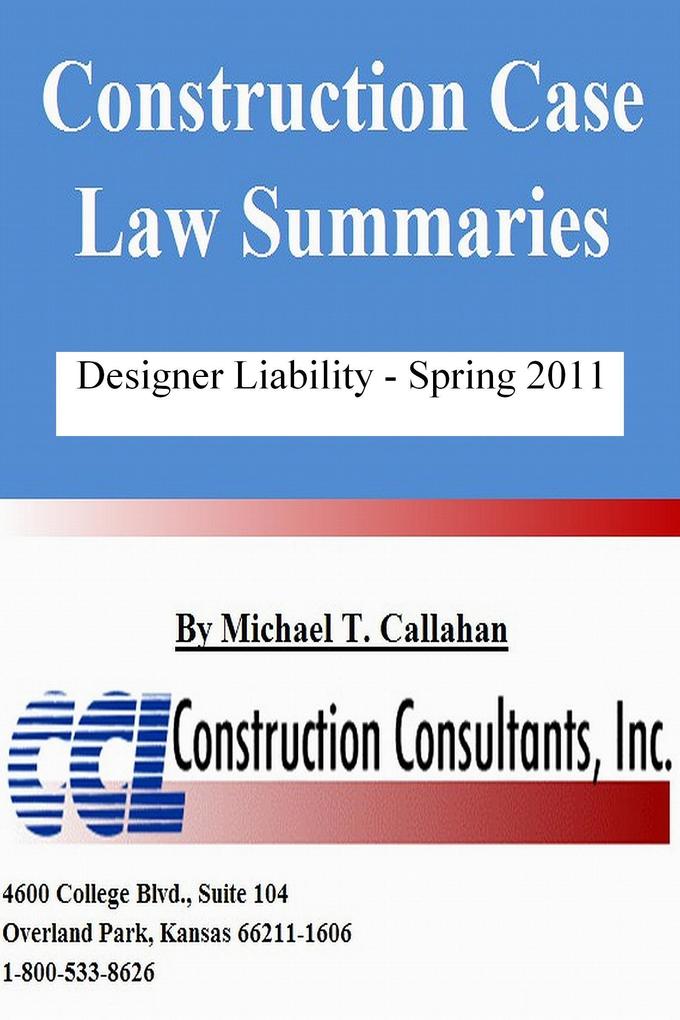 Construction Case Law Summaries: er Liability - Spring 2011