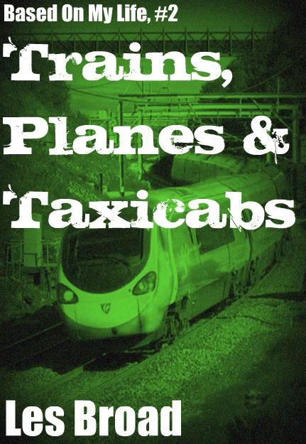 Trains Planes And Taxicabs