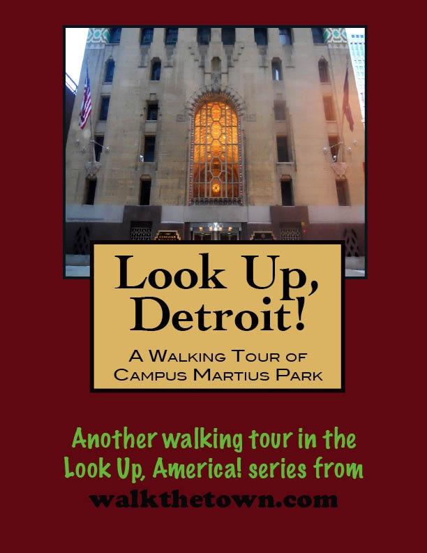 Look Up Detroit! A Walking Tour of Campus Martius Park
