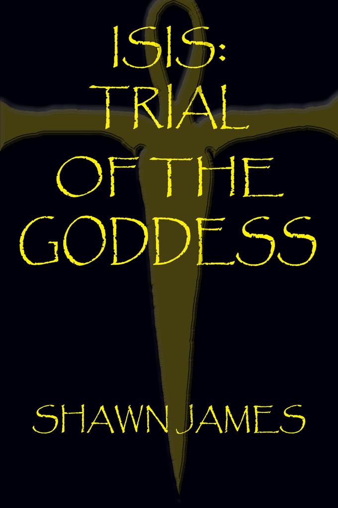 Isis: Trial of the Goddess