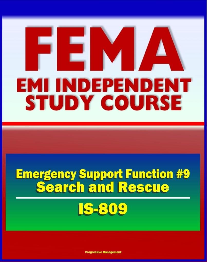 21st Century FEMA Study Course: Emergency Support Function #9 Search and Rescue (IS-809) - Search and Rescue (SAR) Urban (US+R) Coast Guard Structural Collapse