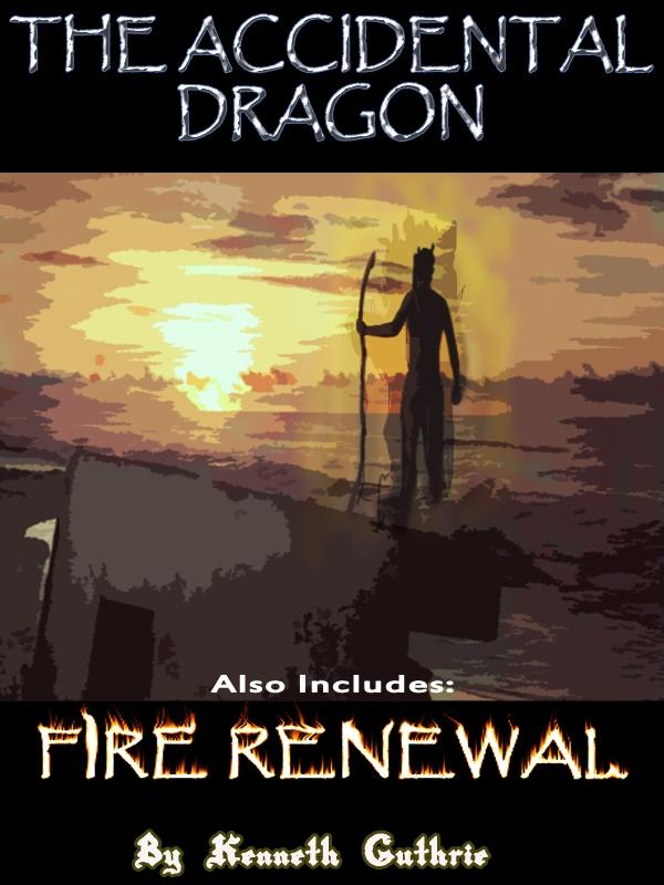 Accidental Dragon and Fire Renewal (Mage Series)