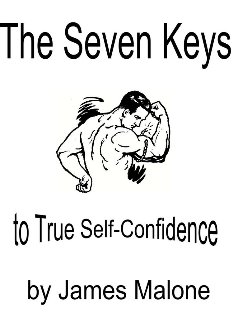 Seven Keys to True Self-Confidence