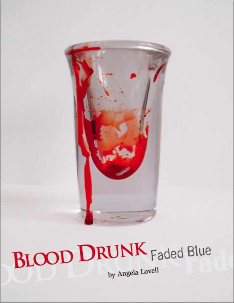 Blood Drunk: Faded Blue