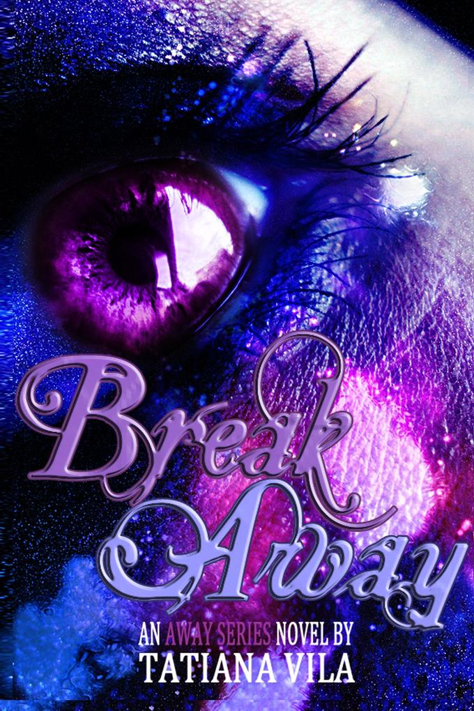 Break Away (Away Book 1)