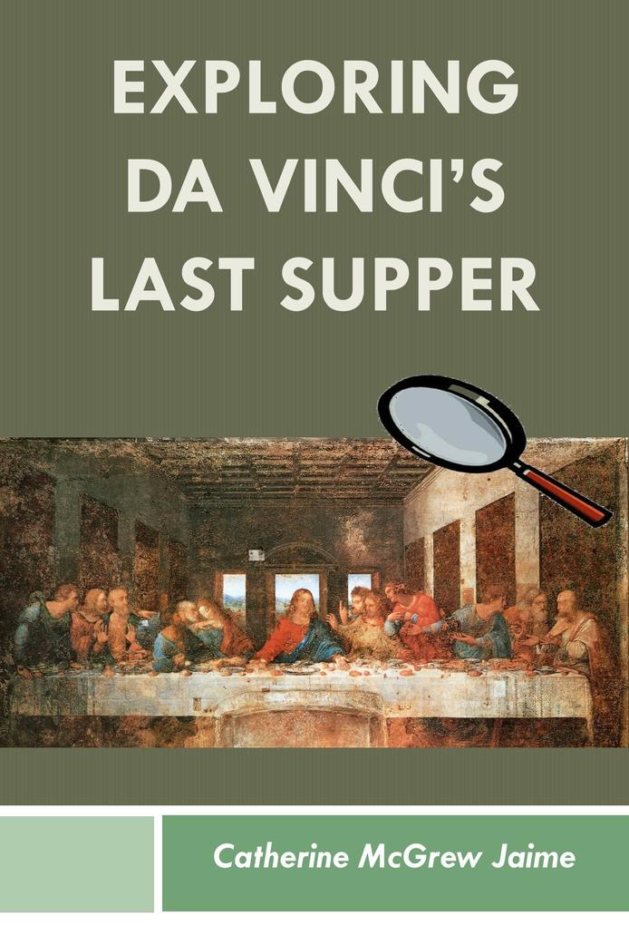 Exploring da Vinci‘s Last Supper