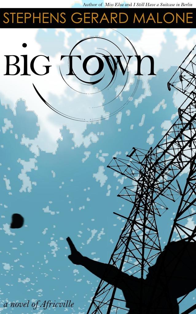 Big Town: A Novel of Africville