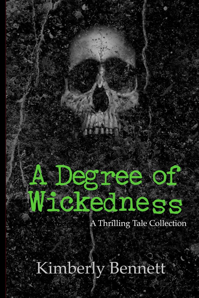 Degree of Wickedness: A Thrilling Tale Collection