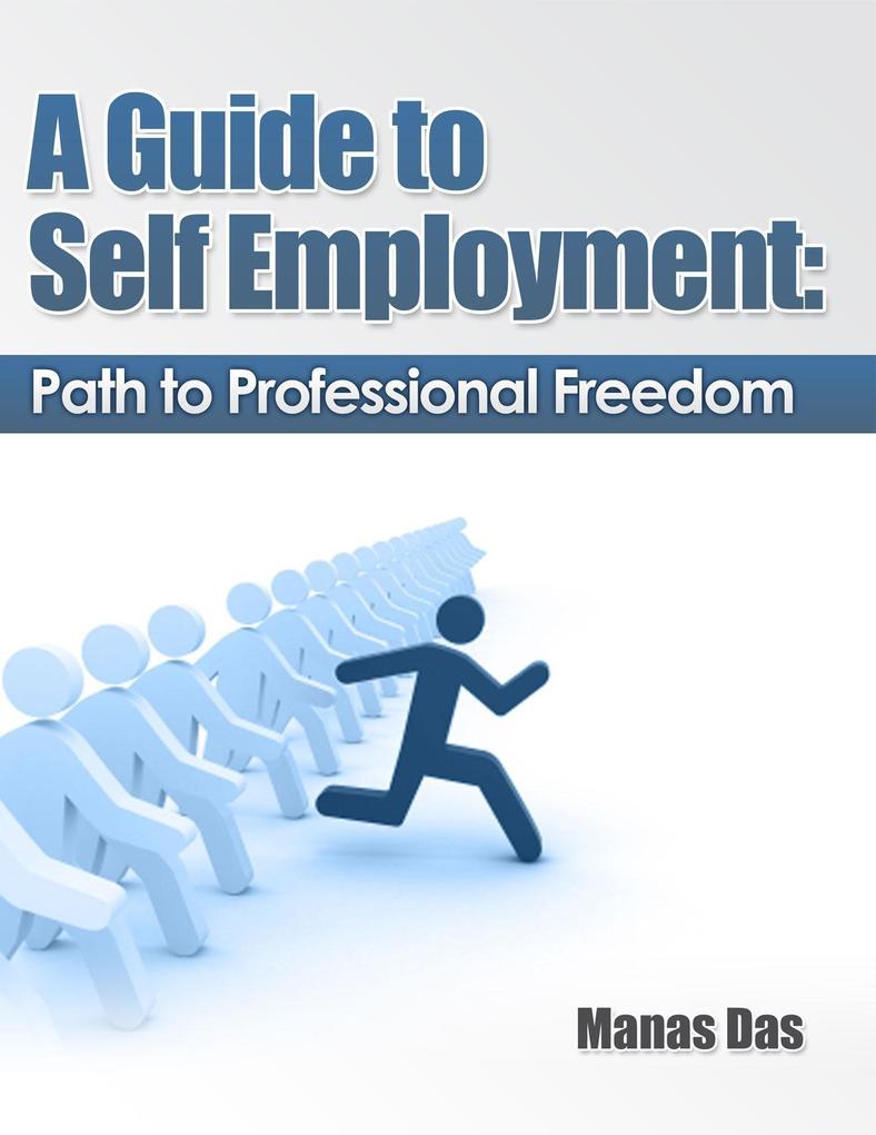Guide to Self Employment: Path to Professional Freedom