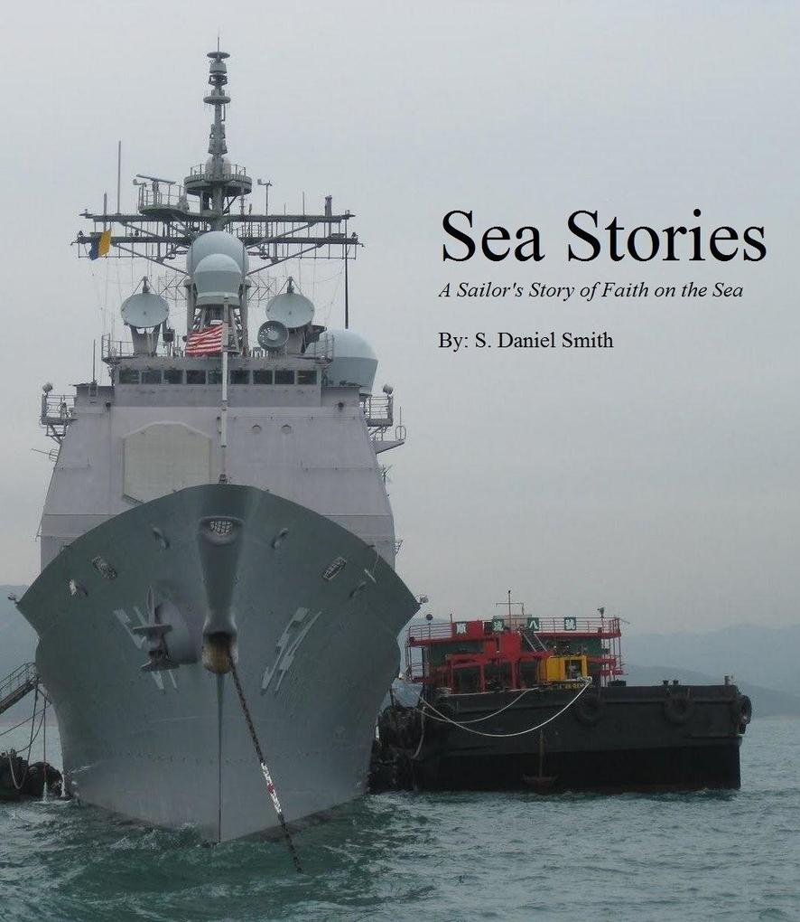 Sea Stories: A Sailor‘s Story of Faith on the Sea