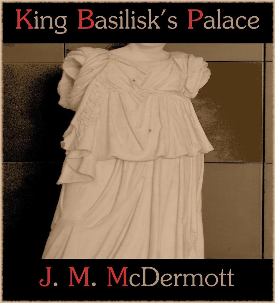 King Basilisk‘s Palace