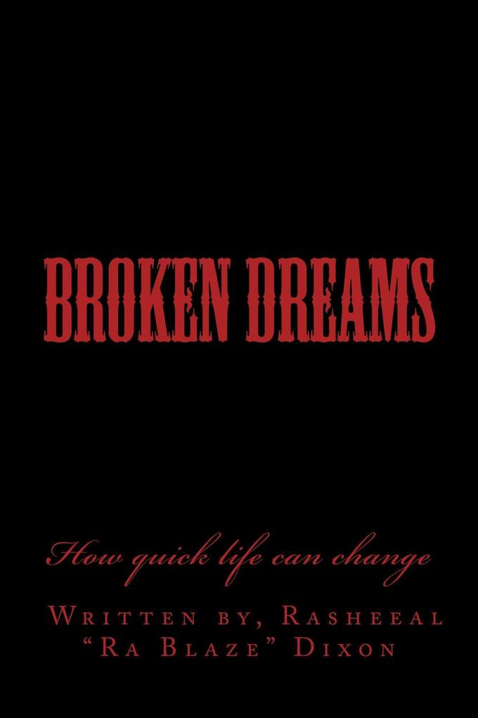 Broken Dreams how quick life can change