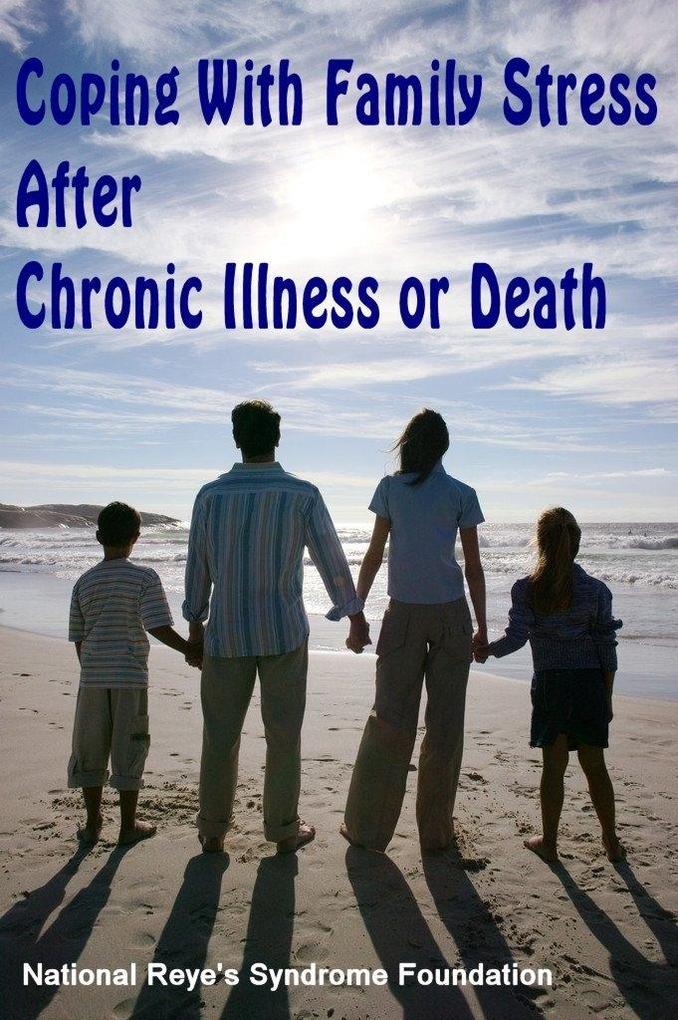 Coping With Family Stress After Chronic Illness or Death