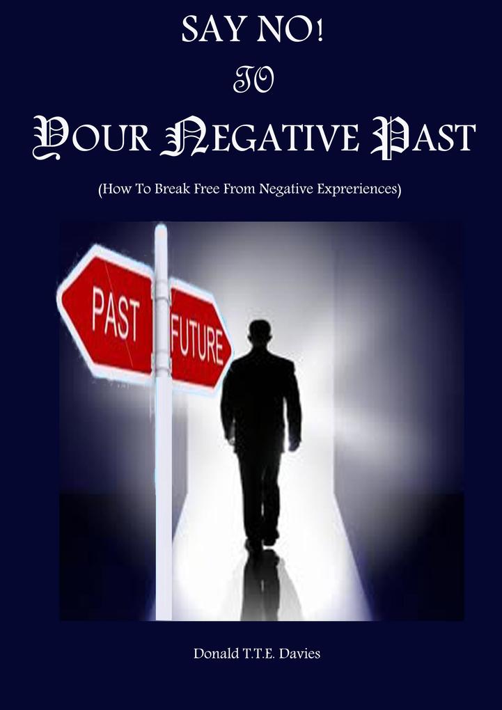 Say No! To The Negative Past