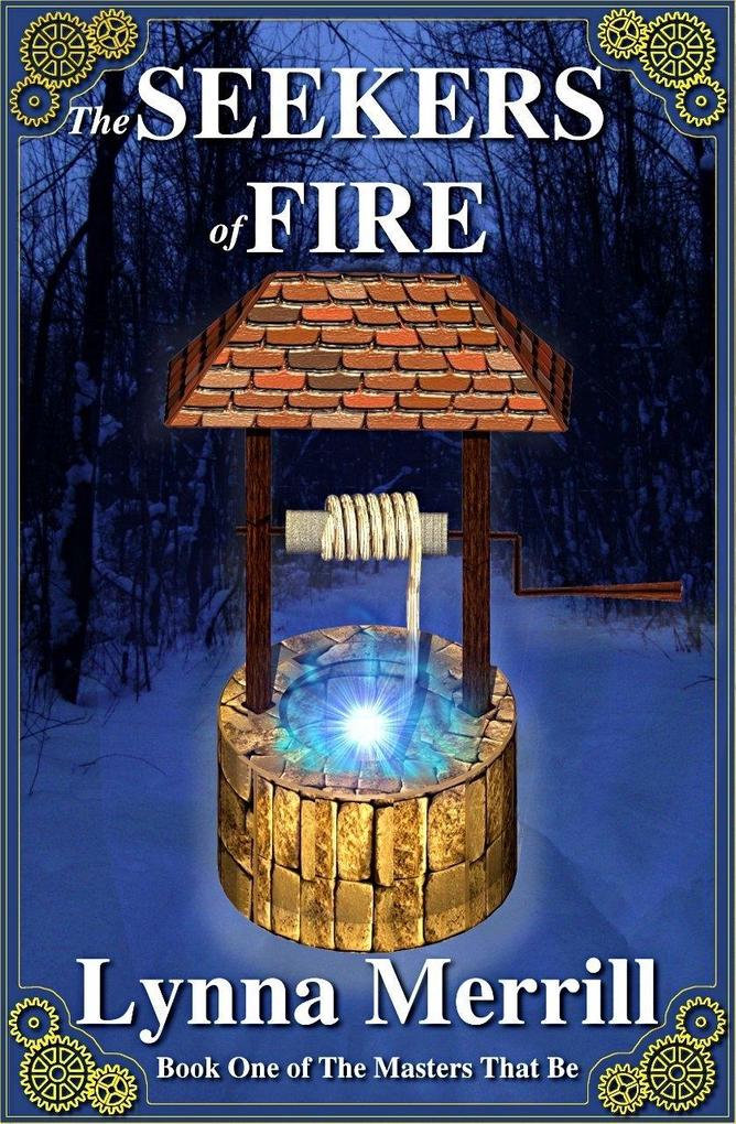 Seekers of Fire: Book One of The Masters That Be