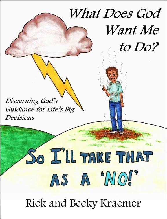 What Does God Want Me to Do? Discerning God‘s Guidance for Life‘s Big Decisions