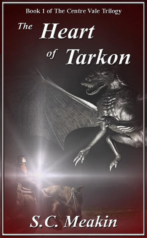 Heart of Tarkon (Book 1 - The Centre Vale Trilogy)