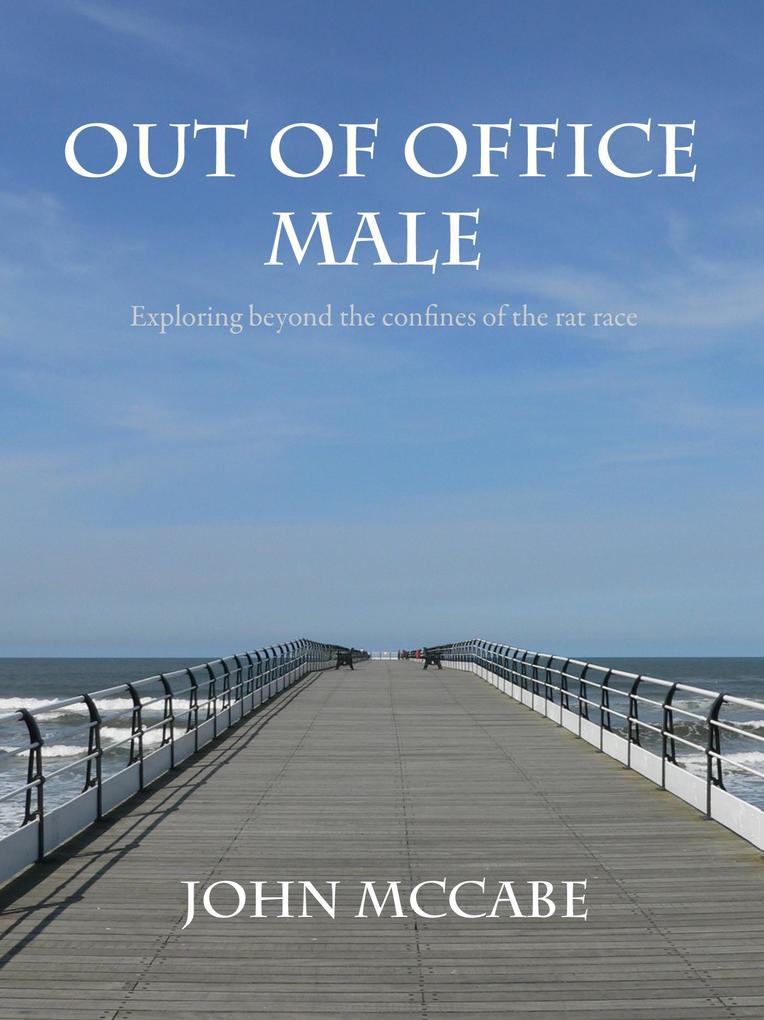 Out Of Office Male: Exploring beyond the confines of the rat race