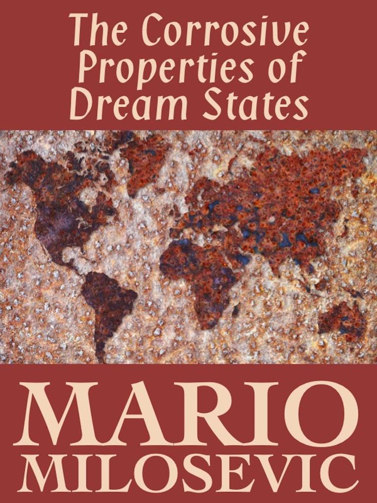 Corrosive Properties of Dream States