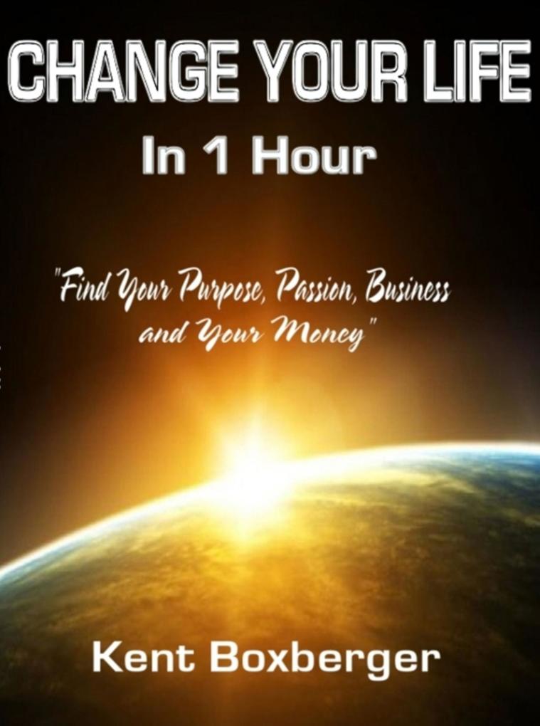 Change Your Life in 1 Hour -