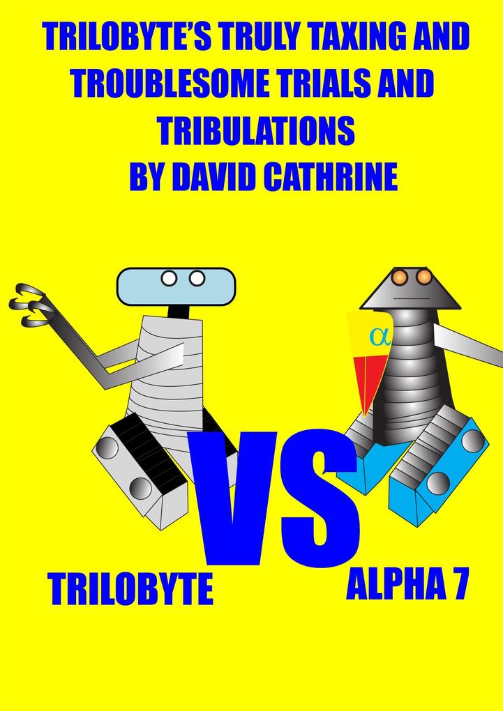 Trilobyte‘s Truly Taxing and Troublesome Trials and Tribulations