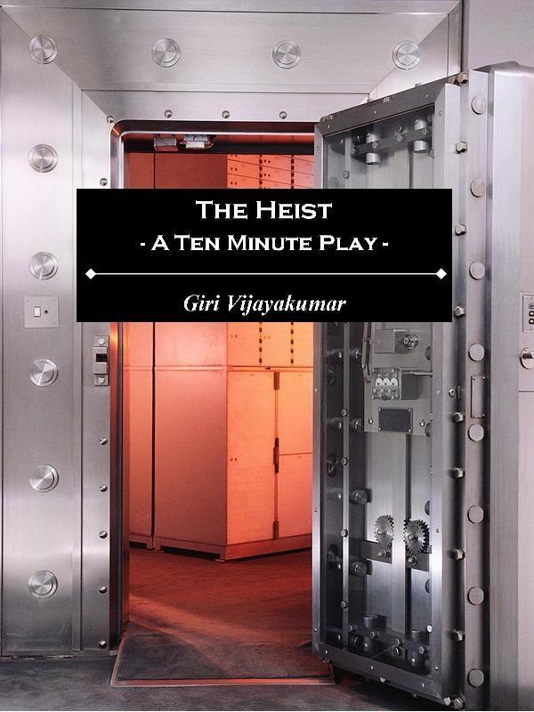Heist: A Ten Minute Play