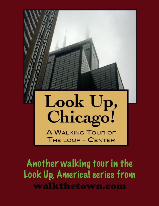 Look Up Chicago! A Walking Tour of The Loop (Center)