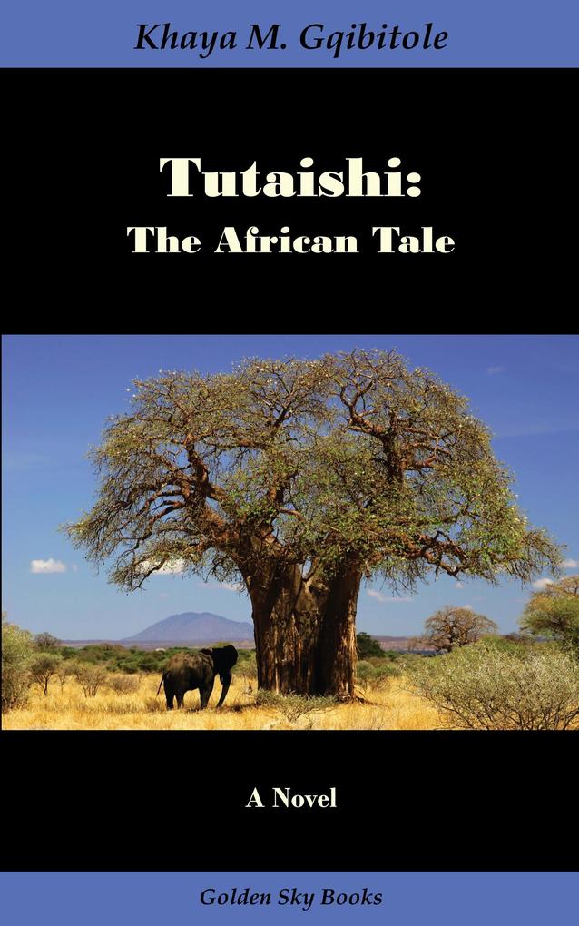 Tutaishi: The African Tale