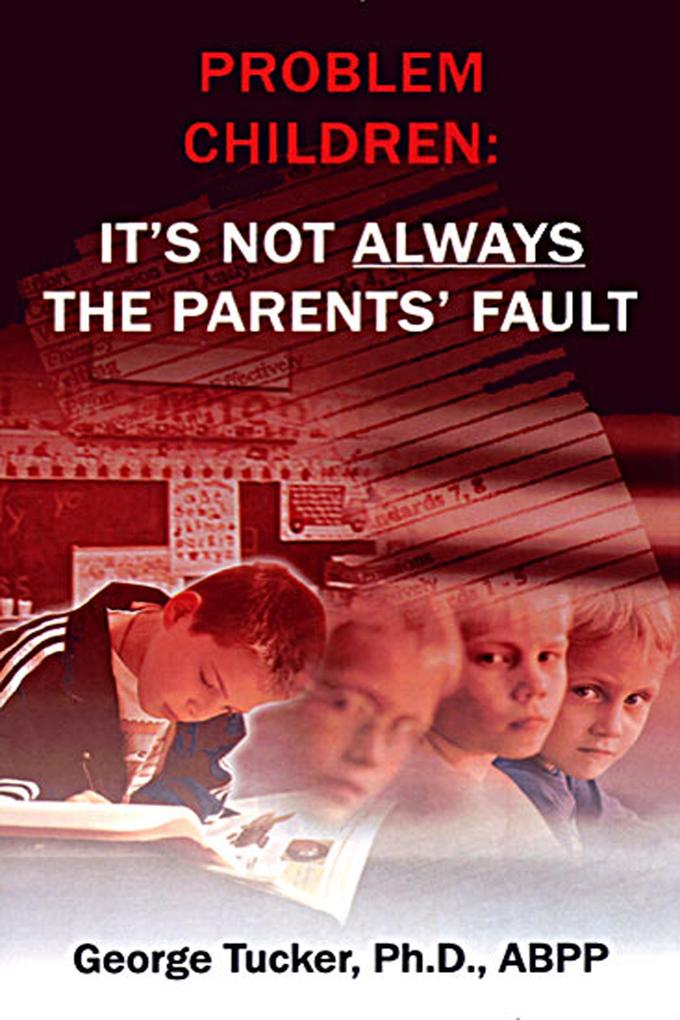Problem Children: It‘s Not Always the Parent‘s Fault