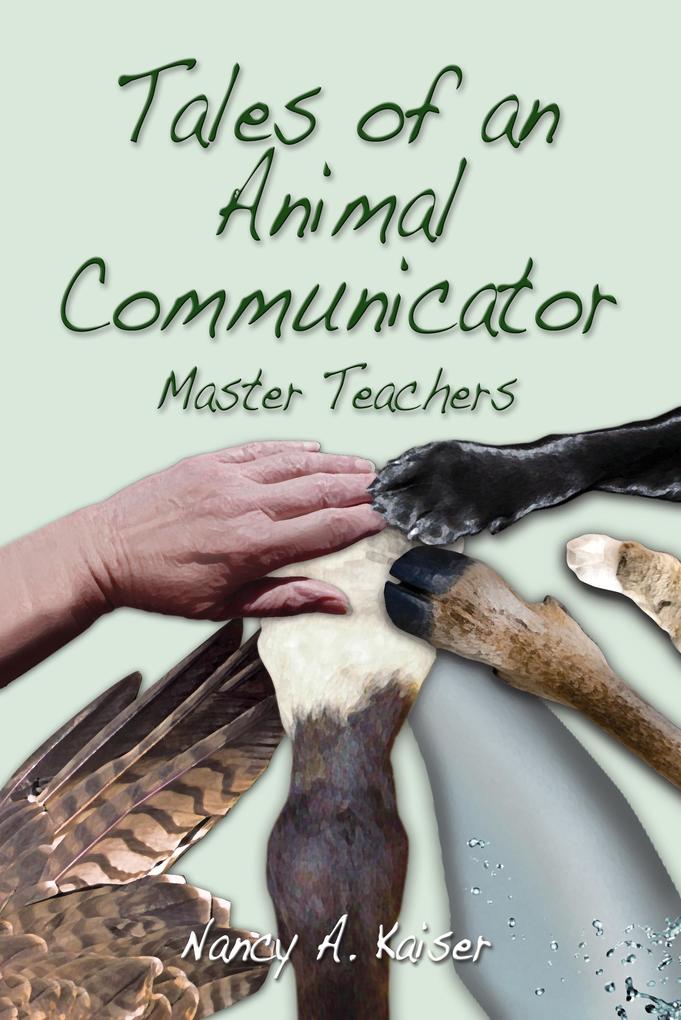 Tales of an Animal Communicator: Master Teachers
