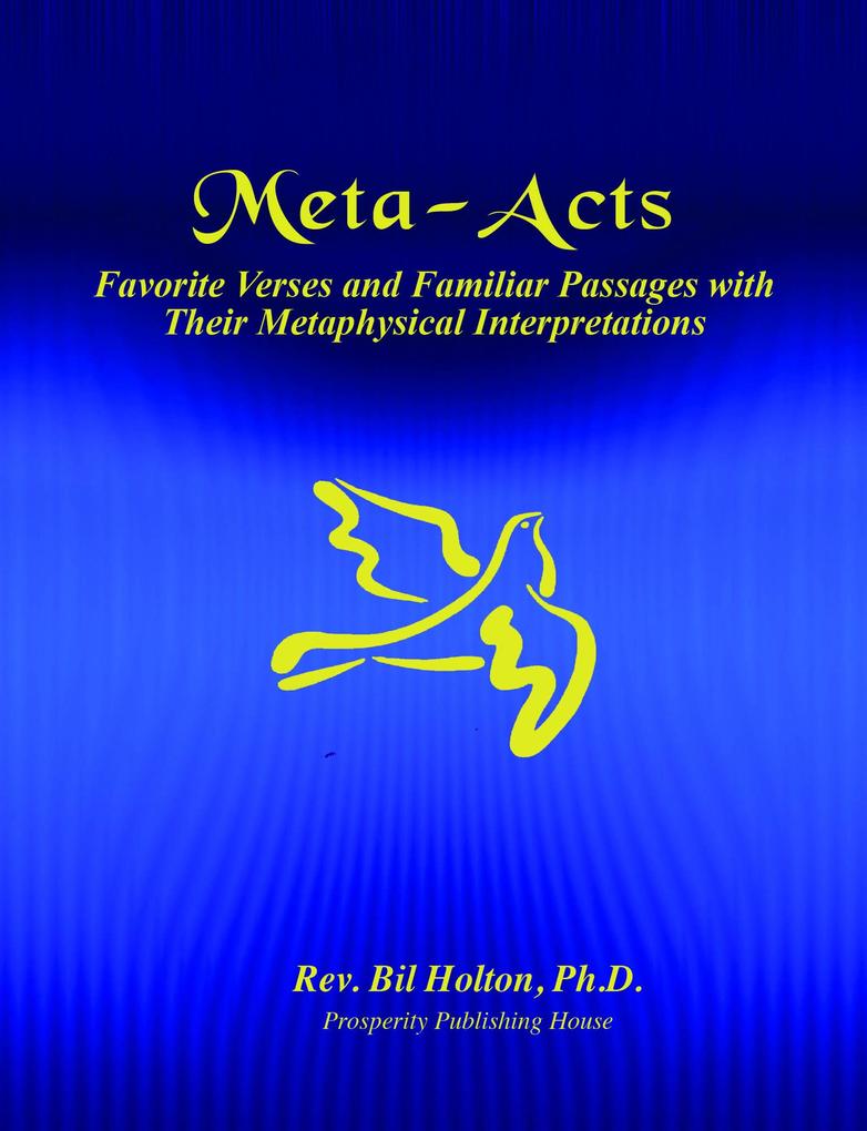 Meta-Acts: Favorite Verses and Familiar Passages with Their Metaphysical Interpretations