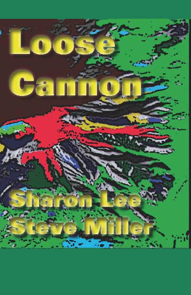 Loose Cannon (Adventures in the Liaden Universe® #7)