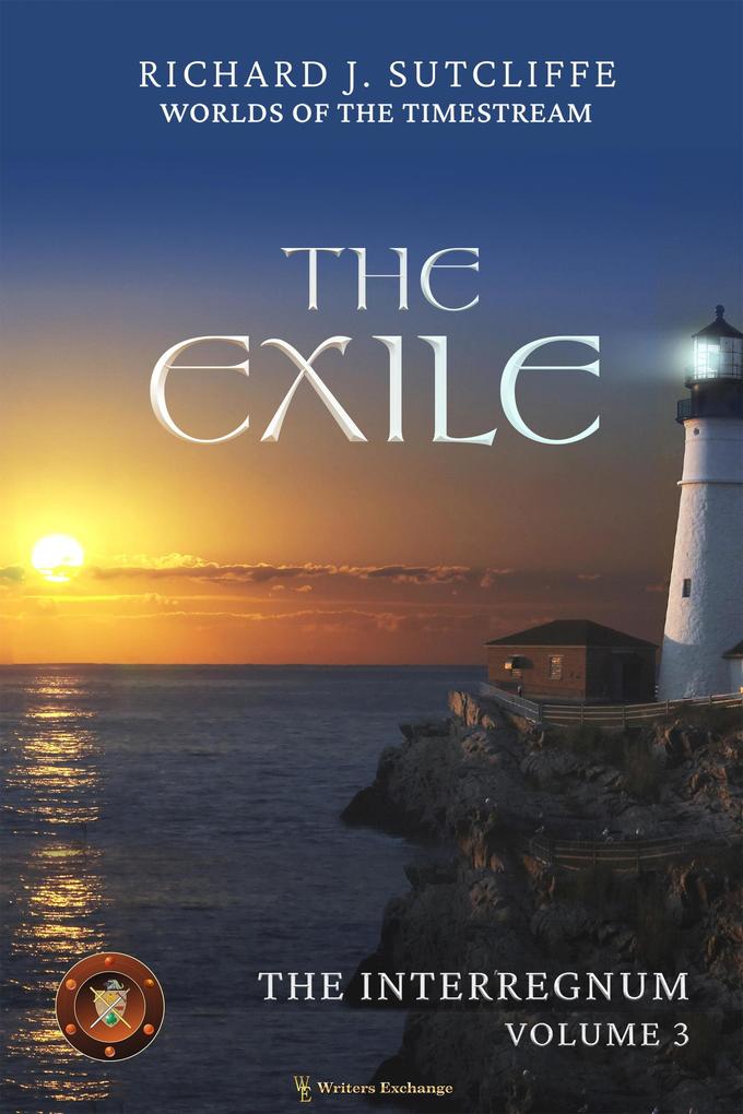 The Exile (Worlds of the Timestream: The Interregnum #3)